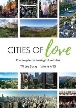 portada Cities of Love: Roadmap for Sustaining Future Cities (en Inglés)