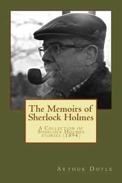 portada The Memoirs of Sherlock Holmes: A Collection of Sherlock Holmes stories (1894) (en Inglés)