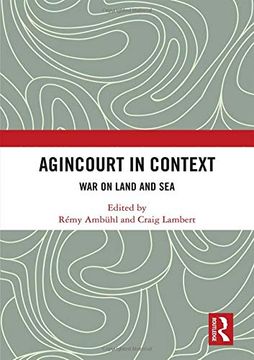 portada Agincourt in Context: War on Land and Sea (en Inglés)