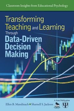 portada Transforming Teaching and Learning Through Data-Driven Decision Making (en Inglés)