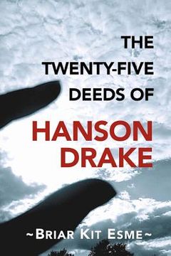 portada The Twenty-Five Deeds of Hanson Drake (en Inglés)