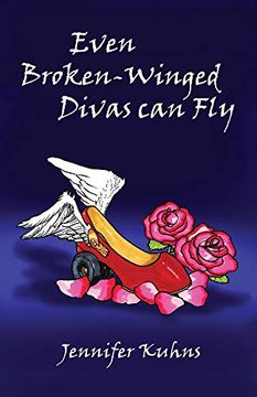 portada Even Broken-Winged Divas can fly (en Inglés)