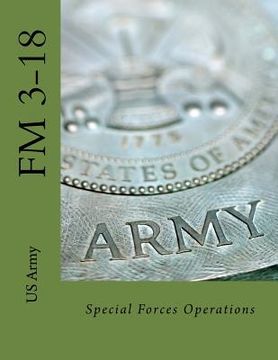 portada Special Forces Operations: FM 3-18 (en Inglés)