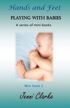 portada Playing with Babies- mini book 2 Hands and Feet: mini book 2 Hands and Feet (en Inglés)