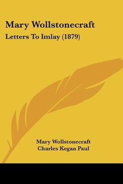 portada mary wollstonecraft: letters to imlay (1879)