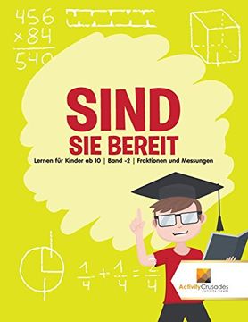 portada Sind Sie Bereit: Lernen für Kinder ab 10 | Band -2 | Fraktionen und Messungen