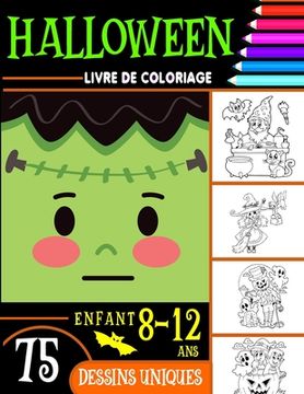 Halloween livre de coloriage enfant 8-12 ans: Cahier de Coloriage Halloween pour enfants avec 75 Illustrations Uniques / livre d'activité pour enfants (en Francés)