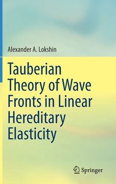 portada Tauberian Theory of Wave Fronts in Linear Hereditary Elasticity (en Inglés)