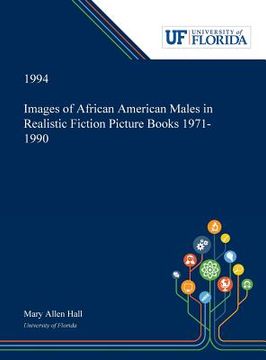 portada Images of African American Males in Realistic Fiction Picture Books 1971-1990 (en Inglés)