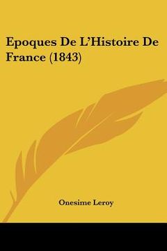 portada Epoques de L'Histoire de France (1843) (en Francés)