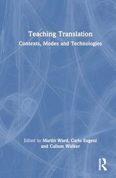 portada Teaching Translation: Contexts, Modes and Technologies