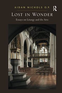 portada Lost in Wonder: Essays on Liturgy and the Arts (in English)