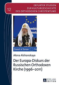 portada Der Europa-Diskurs der Russischen Orthodoxen Kirche (1996-2011) (Erfurter Studien Zur Kulturgeschichte Des Orthodoxen Christentums)