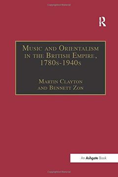 portada Music and Orientalism in the British Empire, 1780S–1940S: Portrayal of the East (Music in Nineteenth-Century Britain) 