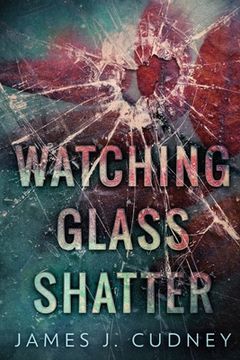 portada Watching Glass Shatter (1): Large Print Edition (Perceptions of Glass) 