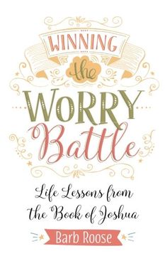 portada Winning the Worry Battle: Life Lessons From the Book of Joshua (en Inglés)