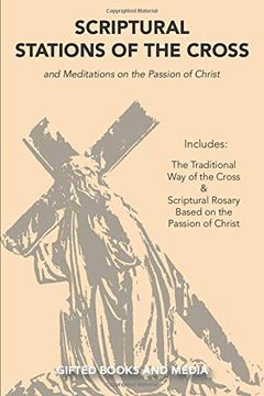 portada Scriptural Stations of the Cross: And Meditations on the Passion of Christ (en Inglés)