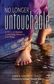 portada No Longer Untouchable: A Story of Human Trafficking, Heroism, and Hope (en Inglés)