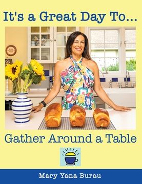 portada It'S a Great day To. Gather Around a Table (en Inglés)