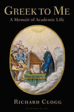 portada Greek to Me: A Memoir of Academic Life (in English)