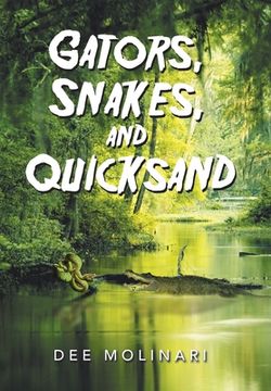 portada Gators, Snakes, and Quicksand (en Inglés)