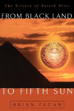portada from black land to fifth sun: the science of sacred sites (en Inglés)