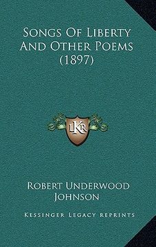 portada songs of liberty and other poems (1897) (en Inglés)