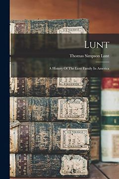 portada Lunt: A History of the Lunt Family in America (in English)
