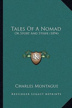 portada tales of a nomad: or sport and strife (1894) or sport and strife (1894) (en Inglés)
