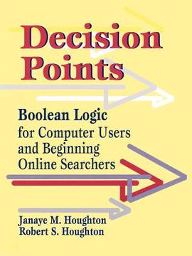 portada decision points: boolean logic for computer users and beginning online searchers (en Inglés)