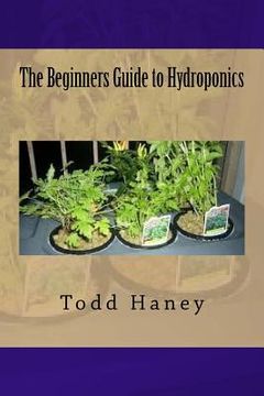 portada The Beginners Guide to Hydroponics (en Inglés)