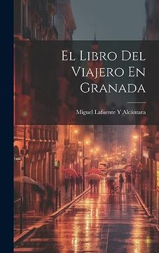 portada El Libro del Viajero en Granada (in Spanish)