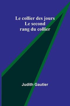 portada Le collier des jours: Le second rang du collier (in French)