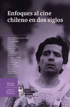 portada ENFOQUES AL CINE CHILENO EN DOS SIGLOS