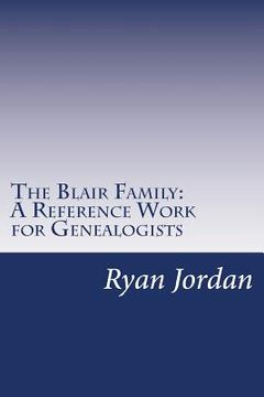 portada The Blair Family: A Reference Work for Genealogists