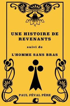 portada Une histoire de Revenants: suivi de L'Homme sans bras (en Francés)