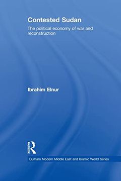 portada Contested Sudan: The Political Economy of war and Reconstruction (en Inglés)
