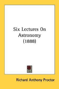portada six lectures on astronomy (1888) (en Inglés)