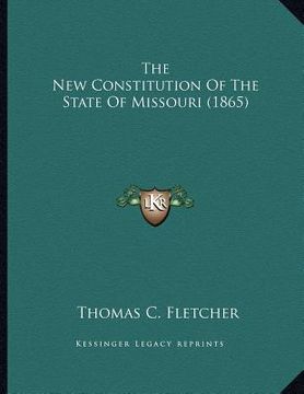 portada the new constitution of the state of missouri (1865)