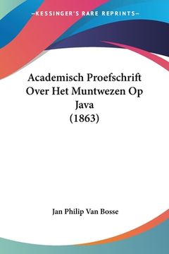 portada Academisch Proefschrift Over Het Muntwezen Op Java (1863)