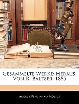 portada Gesammelte Werke: Heraus. Von R. Baltzer, 1885 (en Alemán)