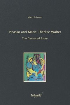 portada Picasso and Marie-Thérèse Walter: The Censored Story (en Inglés)
