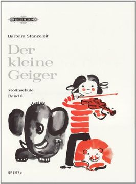 portada Der Kleine Geiger: Violinschule, Band 2: Für die Früherziehung im Einzel- und Gruppenunterricht / 1. Griffart (en Alemán)
