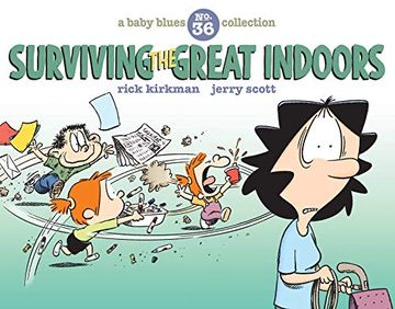 portada Surviving the Great Indoors: A Baby Blues Collection: 36 (en Inglés)