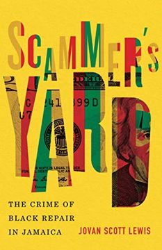 portada Scammer's Yard: The Crime of Black Repair in Jamaica (en Inglés)