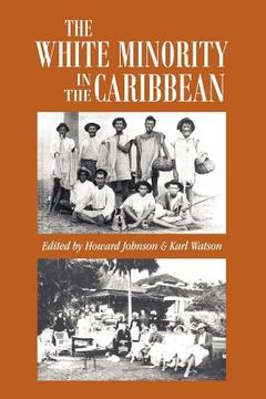portada The White Minority in the Caribbean (en Inglés)