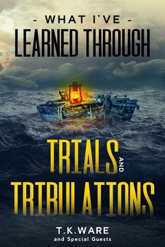 portada What I've Learned Through Trials and Tribulations