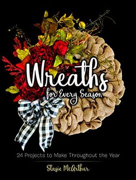 portada Wreaths for Every Season: 24 Projects to Make Throughout the Year (en Inglés)