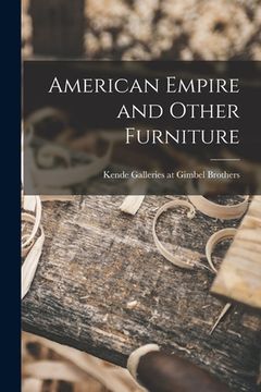 portada American Empire and Other Furniture (en Inglés)