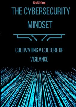 portada The Cybersecurity Mindset: Cultivating a Culture of Vigilance (en Inglés)